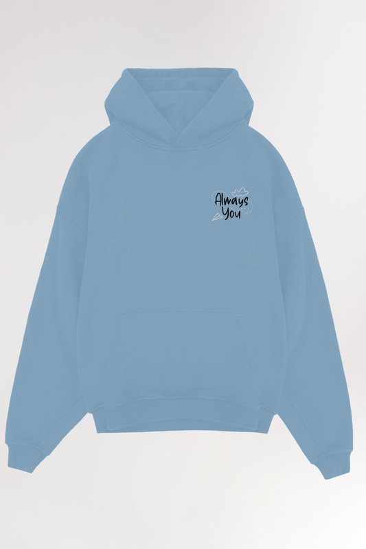 Always you embroidery | Oversized Hoodie