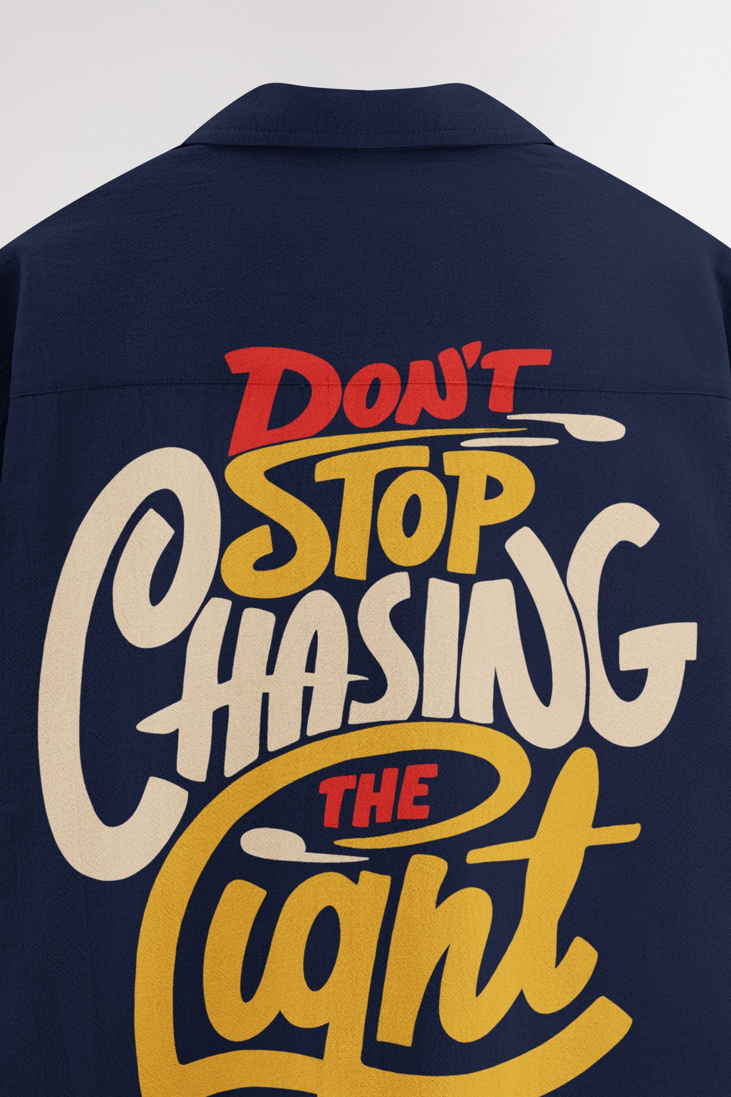 Don't stop chasing | Oversized Shirt
