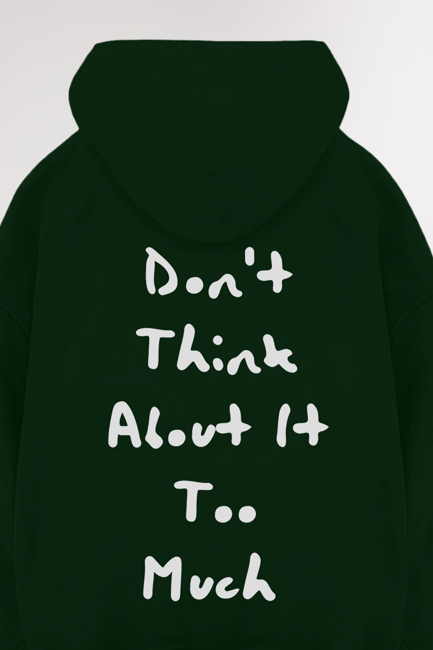 Don't think about it | Oversized Hoodie
