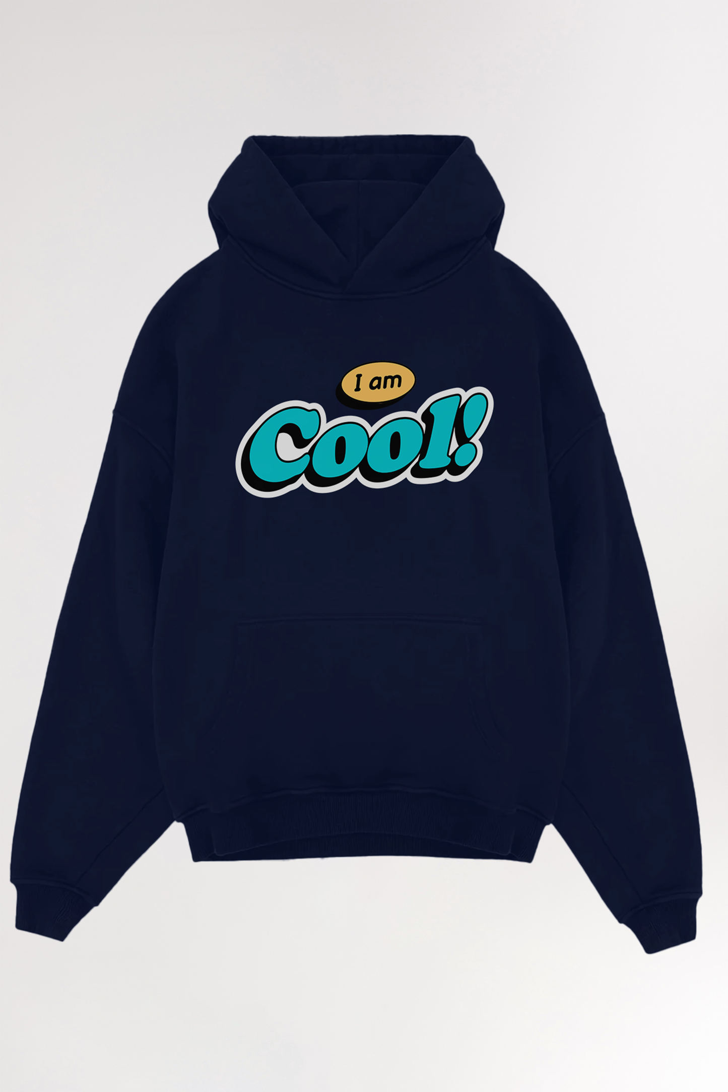 I am cool | Oversized Hoodie