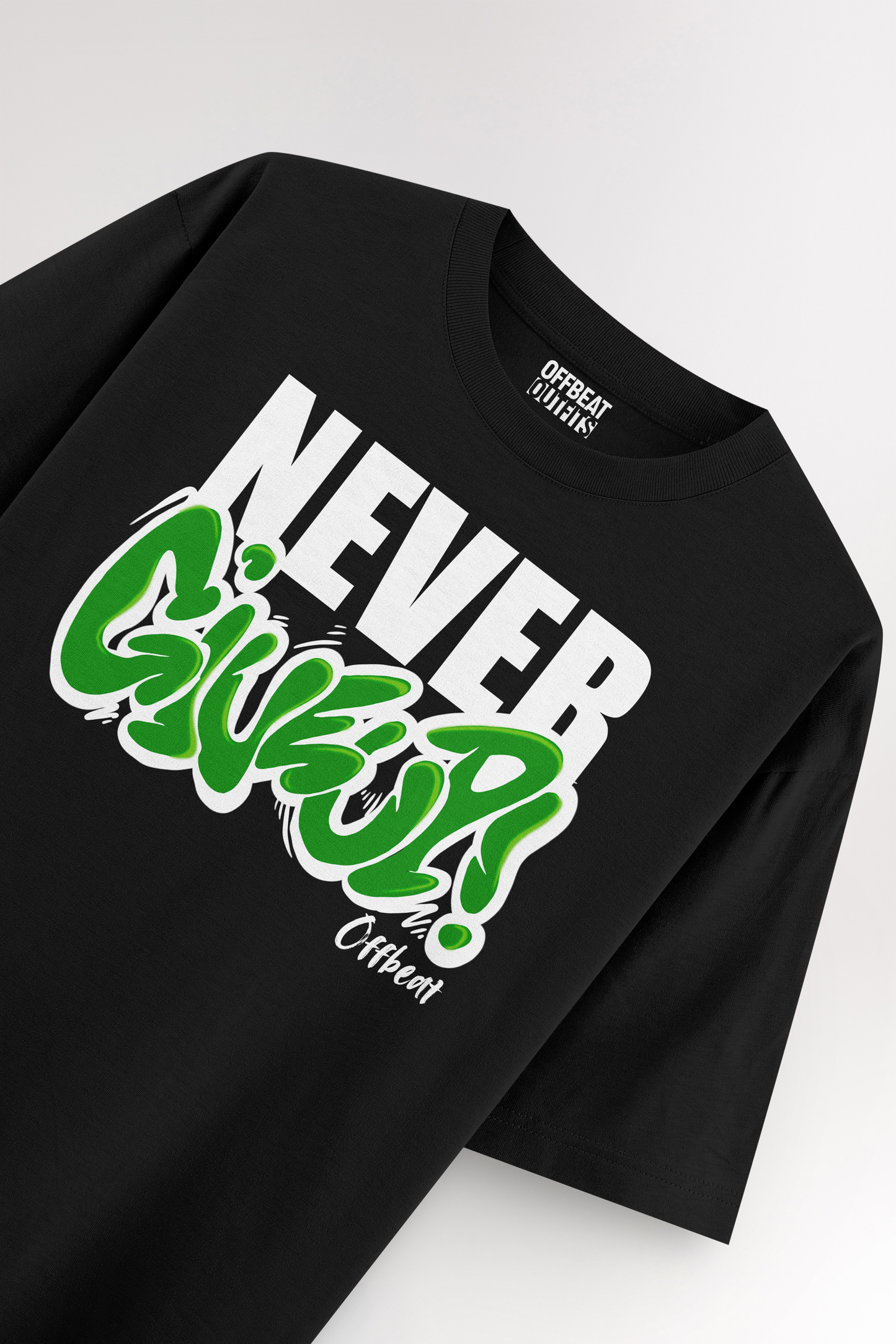 Never give up | Oversized T-shirt