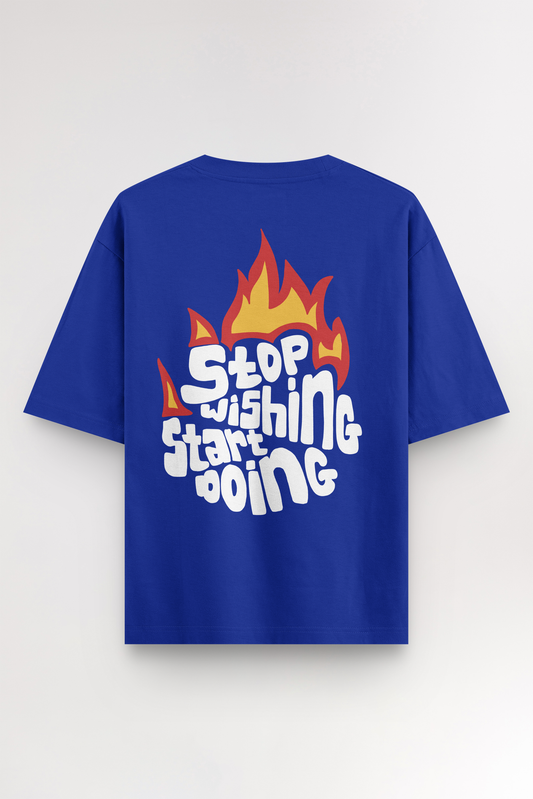 Stop wishing start doing | Oversized T-shirt