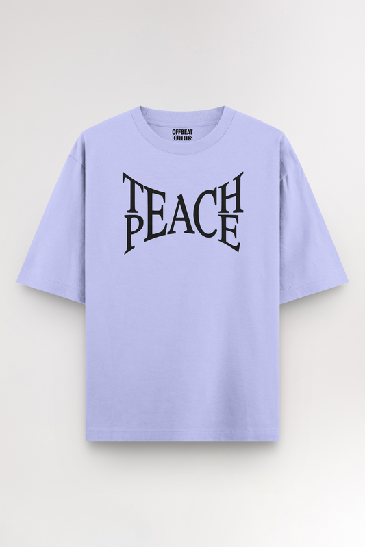 Teach peace | Oversized T-shirt