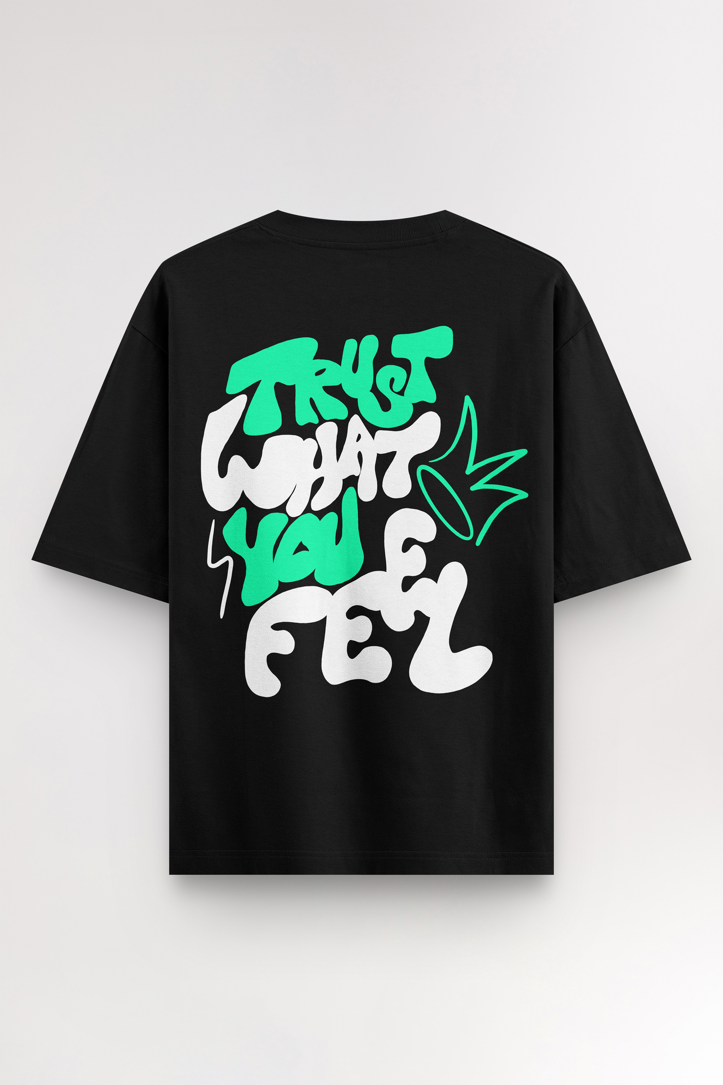 Trust what you feel | Oversized T-shirt