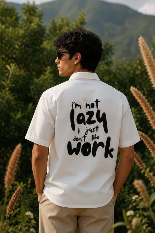 I am not lazy | Oversized Shirt