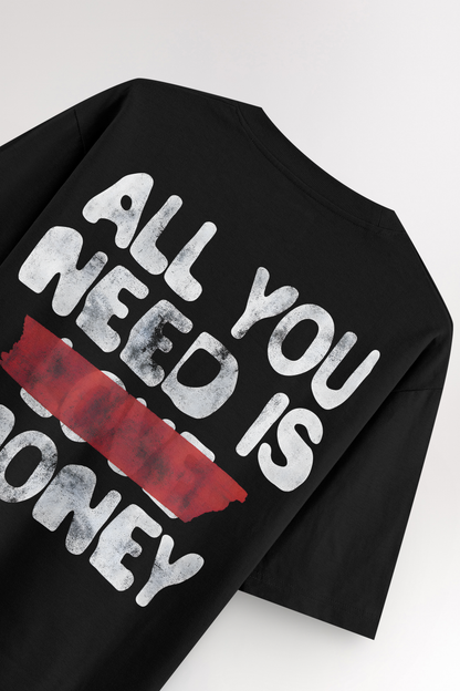 All you need is money | Oversized T-shirt