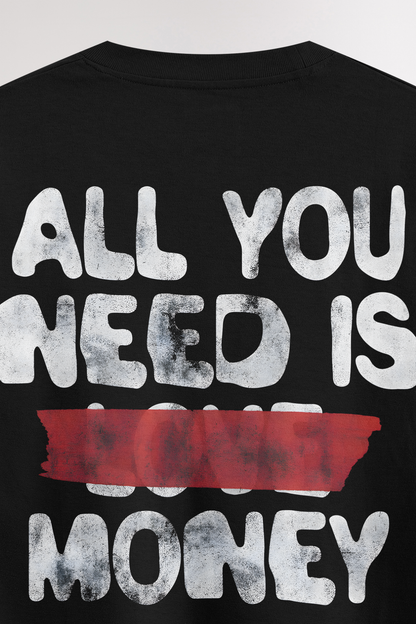 All you need is money | Oversized T-shirt