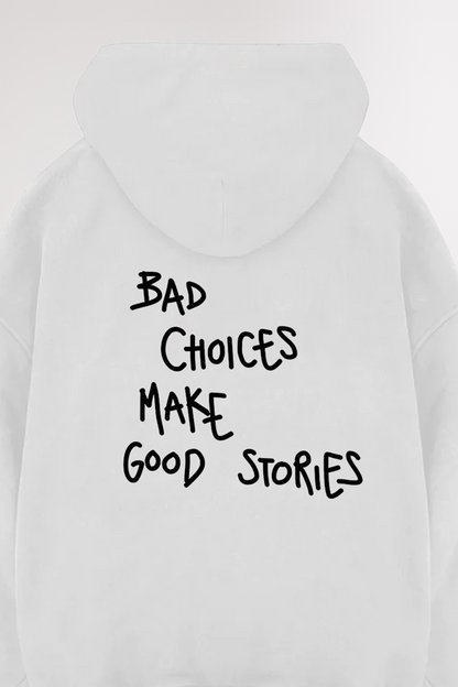 Bad choices | Oversized Hoodie