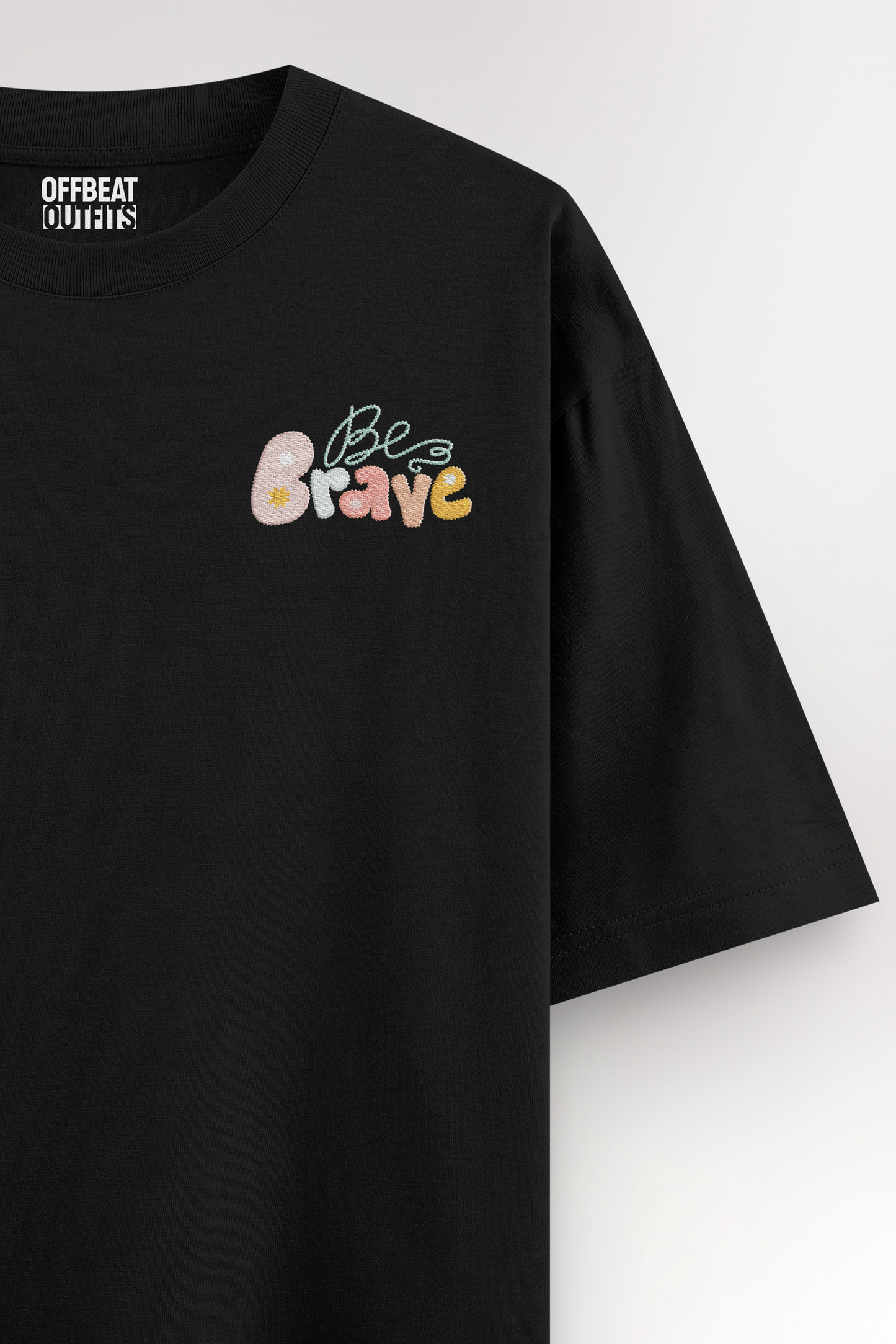 Be Brave Embroidery | Oversized T-shirt