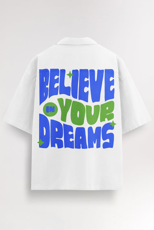Believe in your dreams | Oversized Shirt