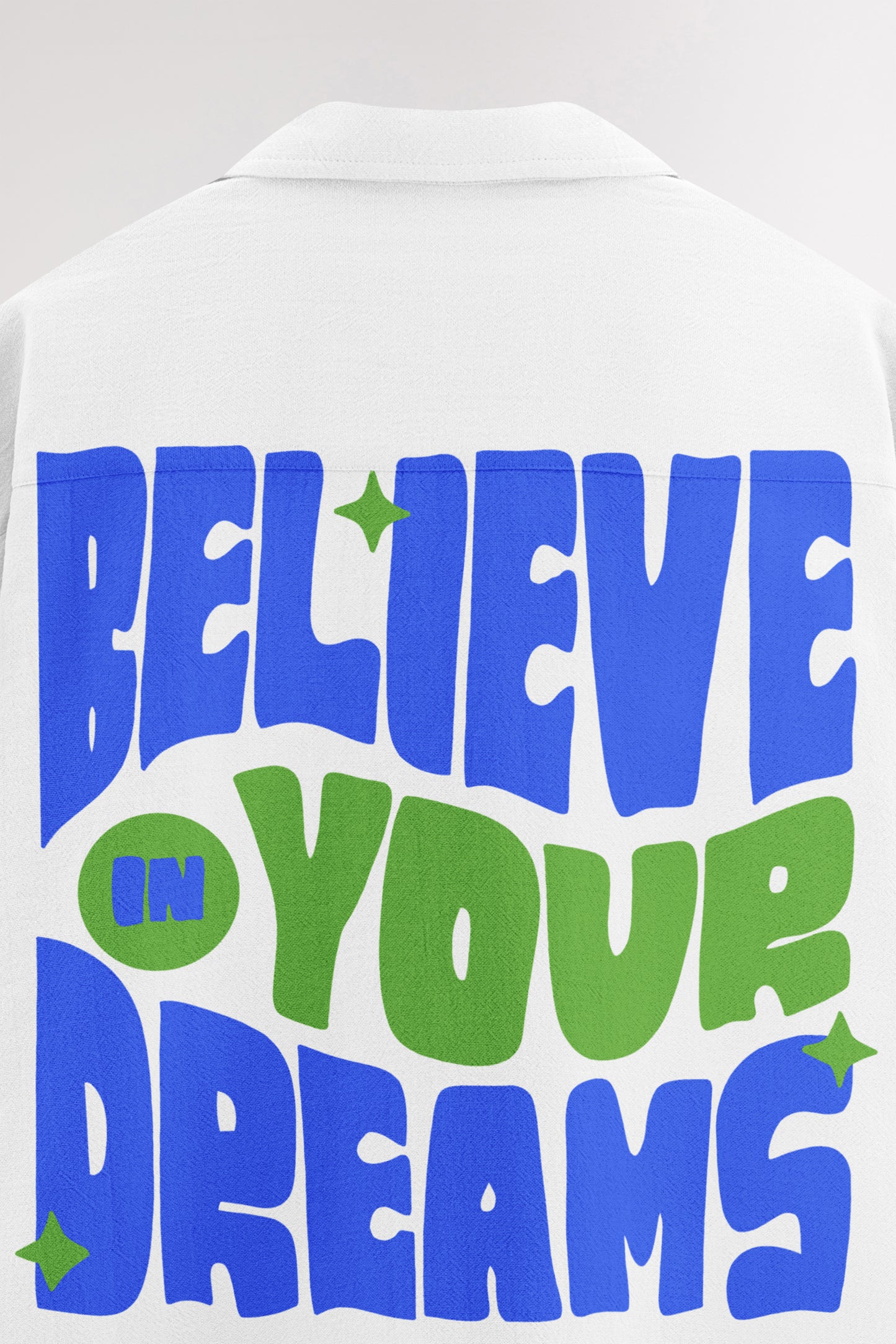 Believe in your dreams | Oversized Shirt