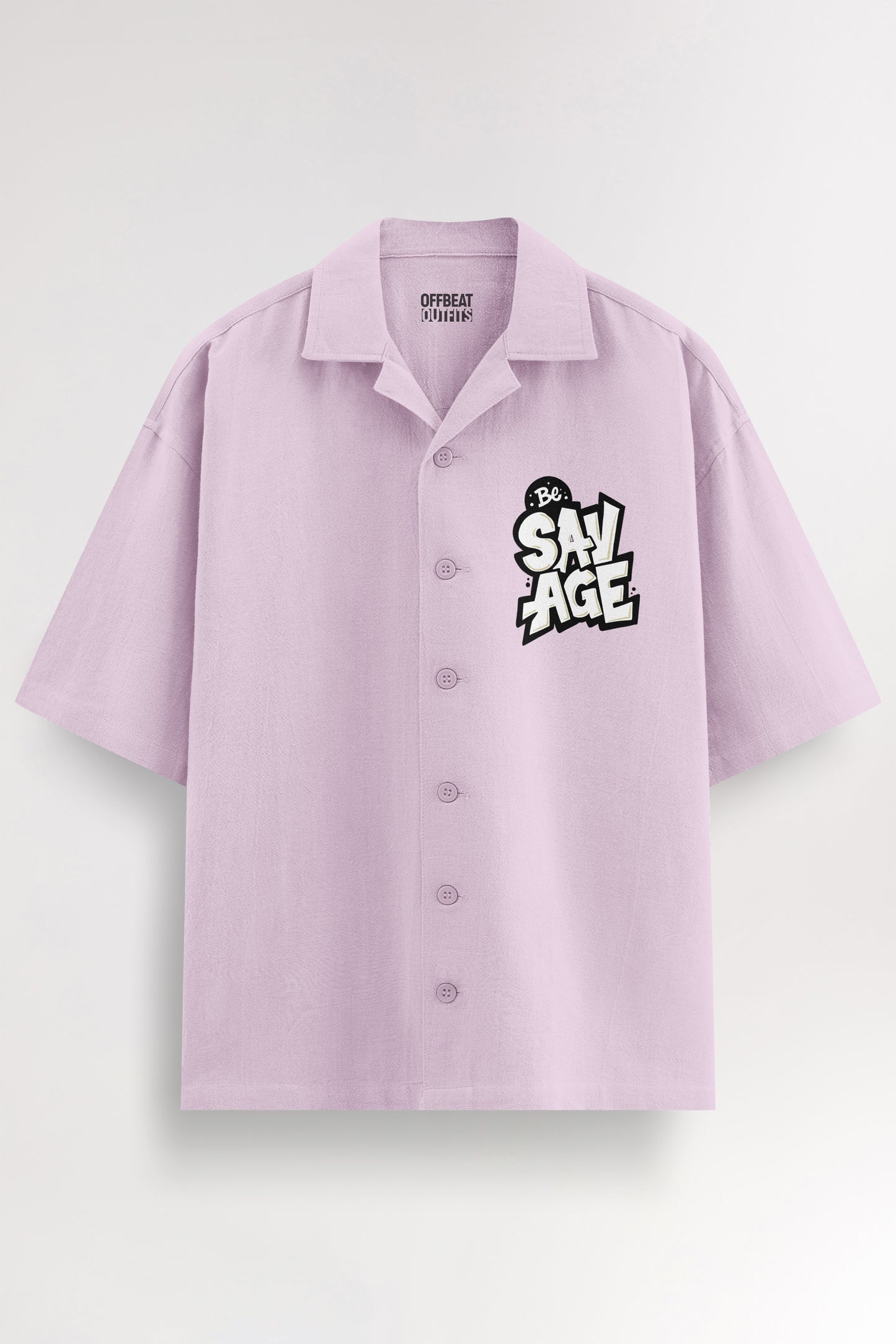 Be savage | Oversized Shirt