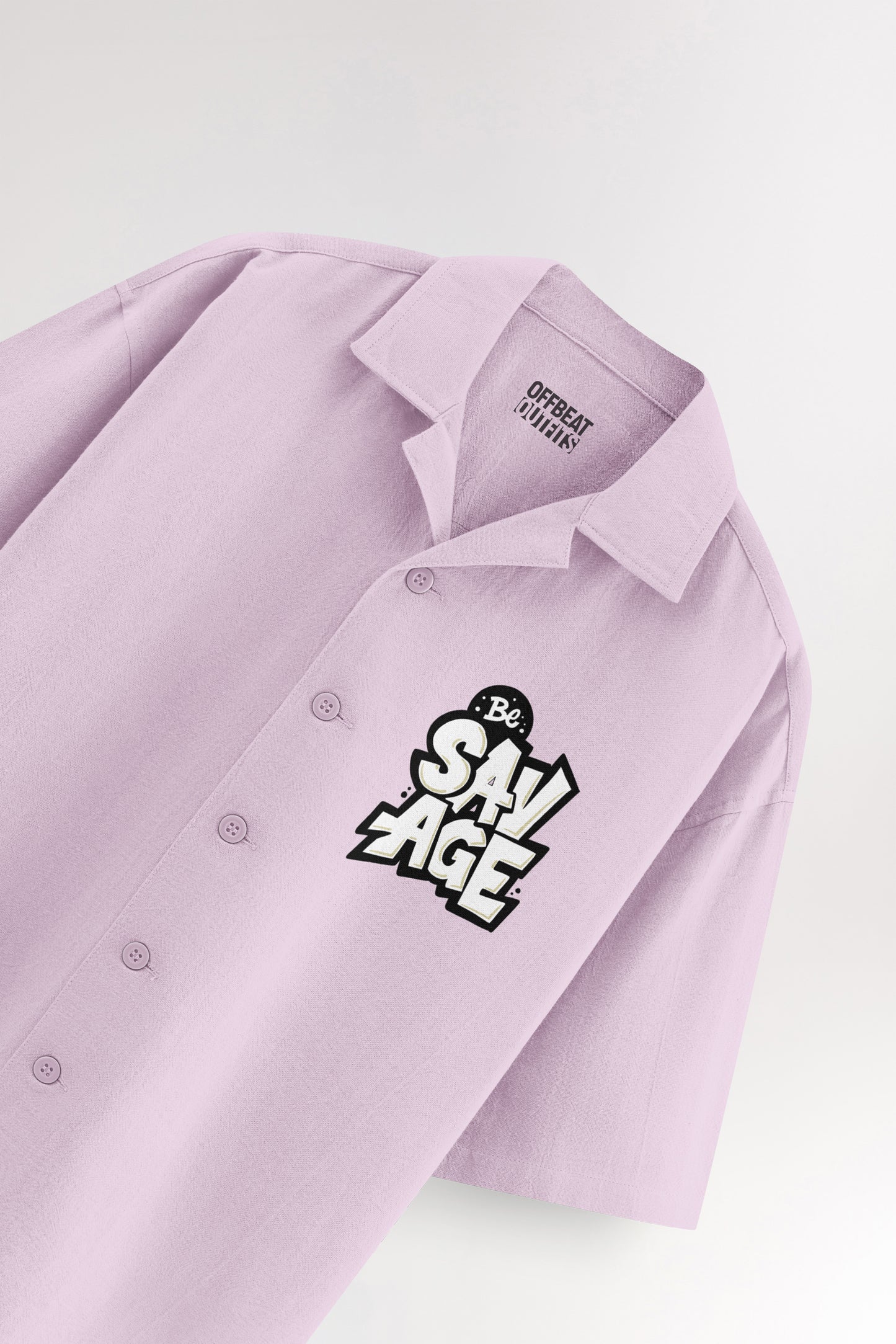 Be savage | Oversized Shirt