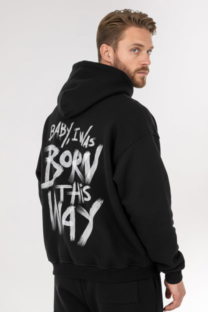 Born this way | Unisex Oversized Hoodie