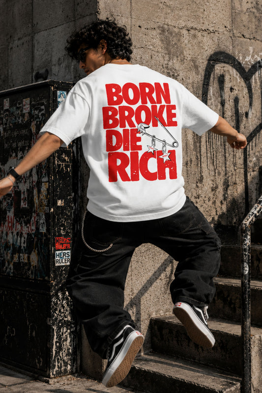 Born Broke Die Rich | Oversized T-shirt