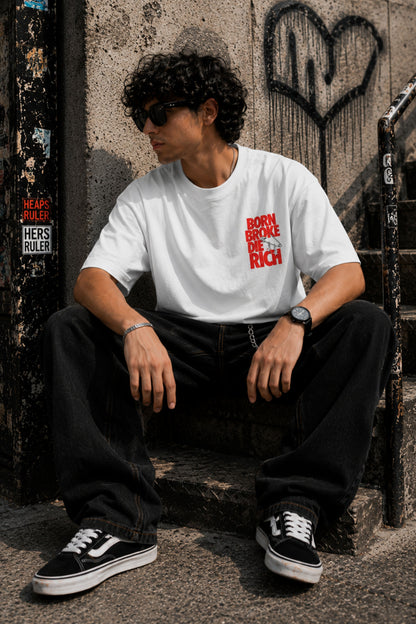 Born Broke Die Rich | Oversized T-shirt