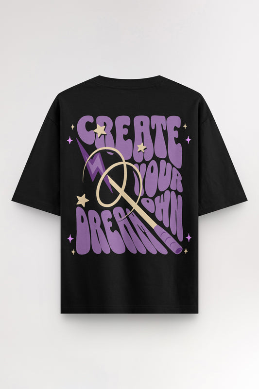 Create your own dream | Oversized T-shirt