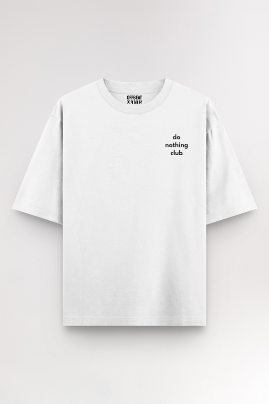 Do nothing club Embroidery | Oversized T-shirt