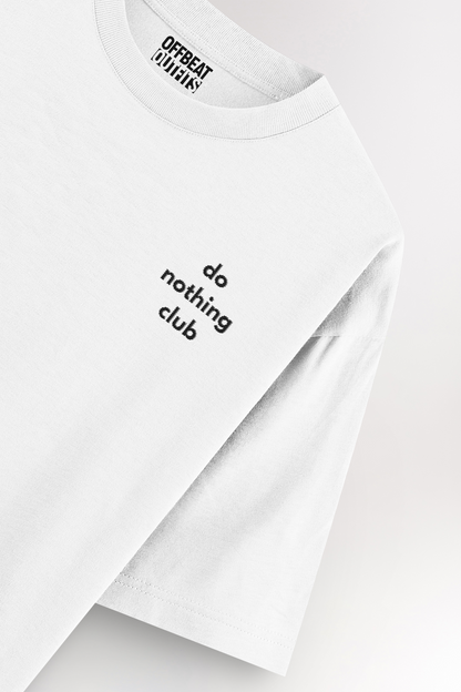 Do nothing club Embroidery | Oversized T-shirt