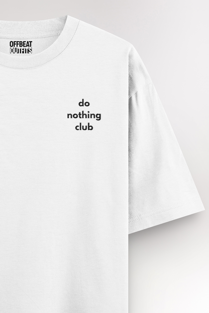 Do nothing club Embroidery | Oversized T-shirt