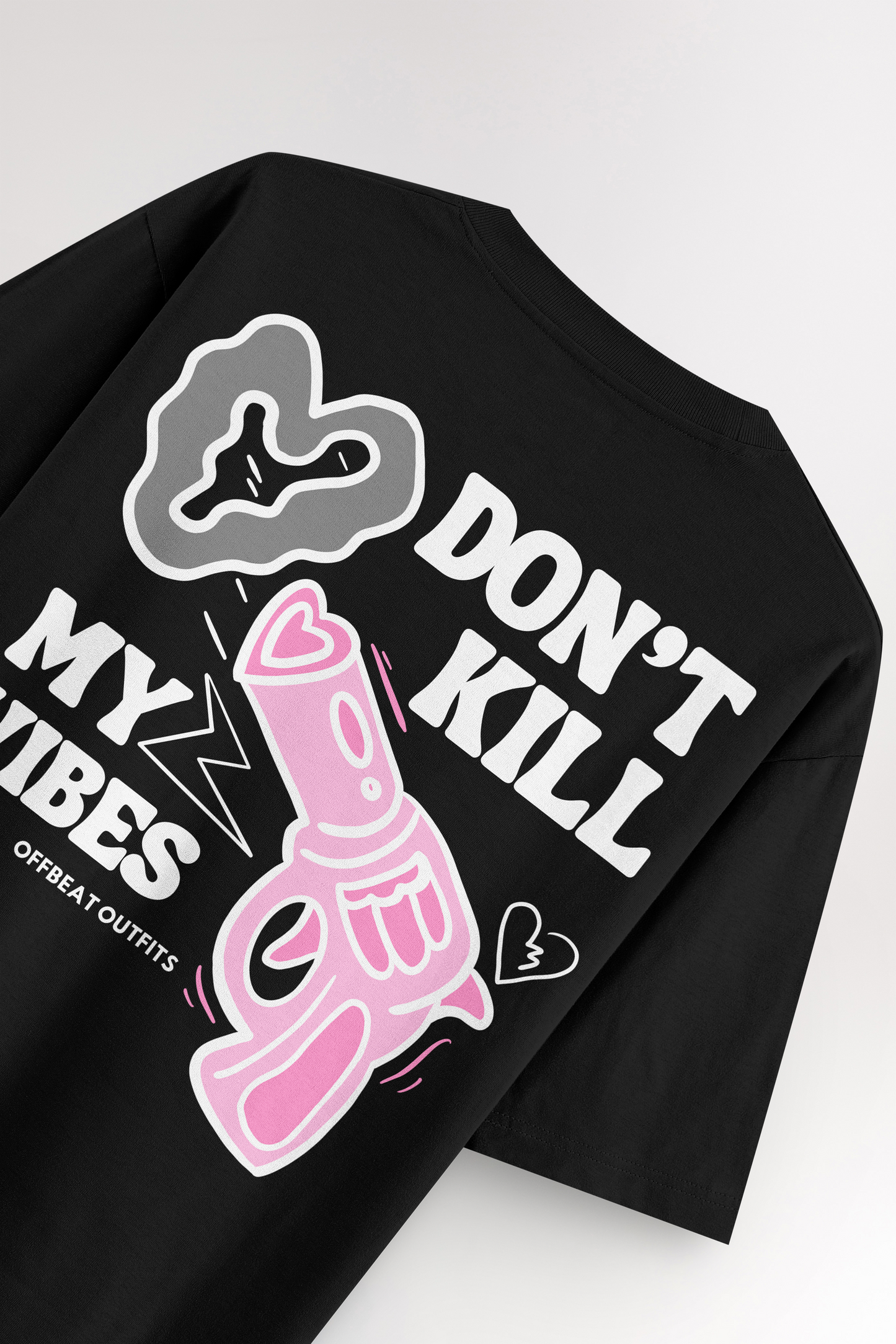 Don't kill my vibes | Oversized T-shirt