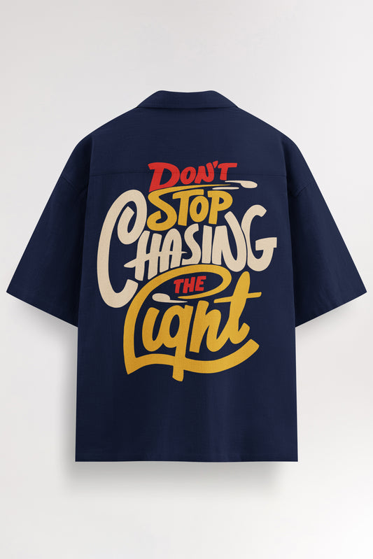 Don't stop chasing | Oversized Shirt
