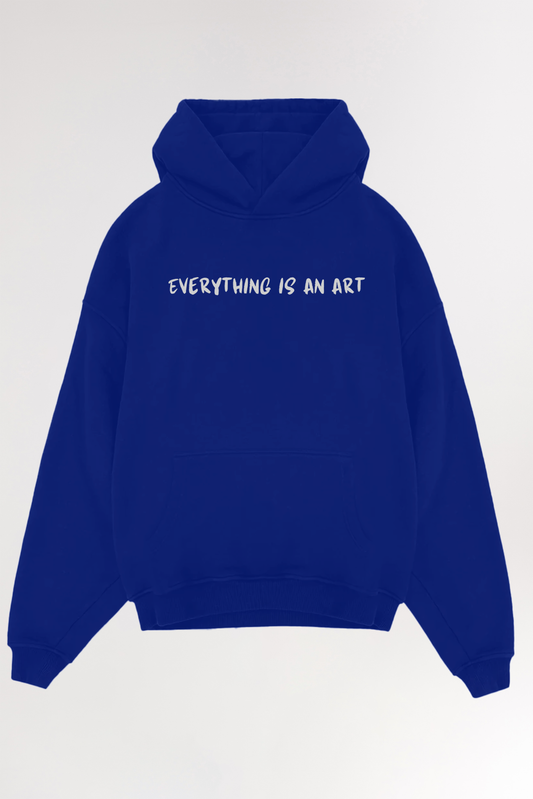 Everything is an art | Oversized Hoodie