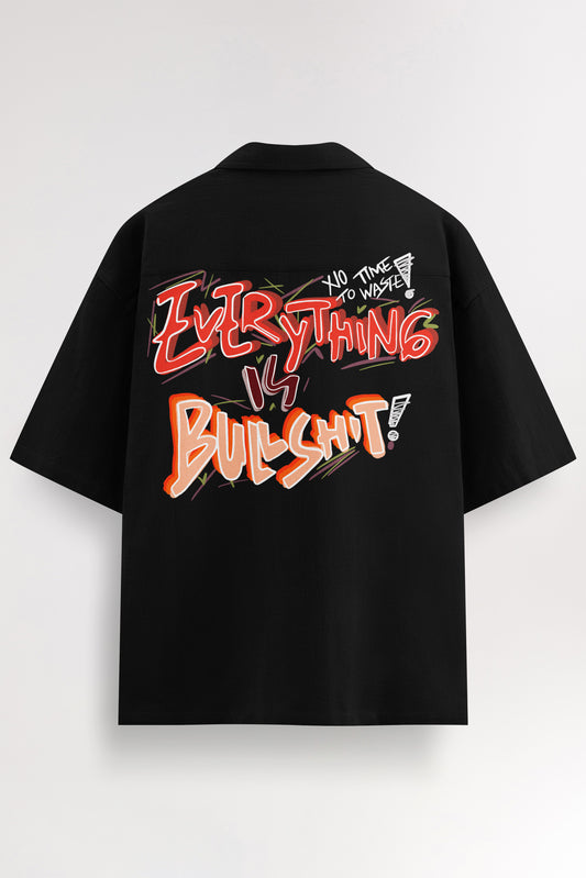 Everything is bullshit | Oversized Shirt