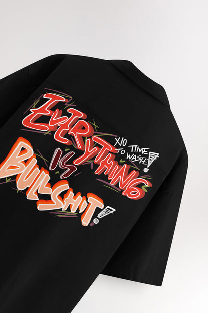 Everything is bullshit | Oversized Shirt