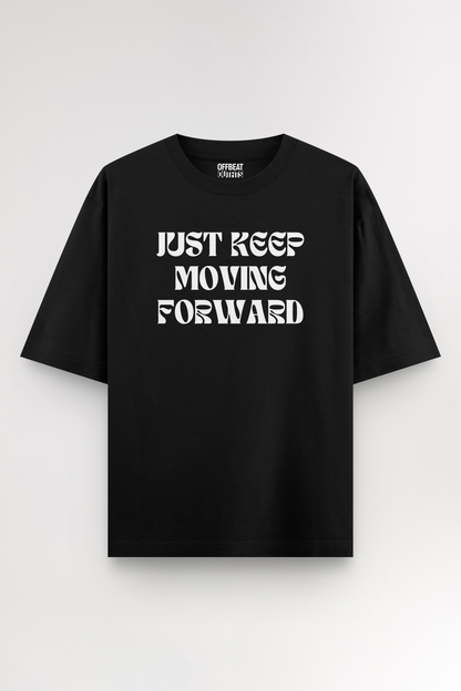 Just keep moving forward | Oversized T-shirt