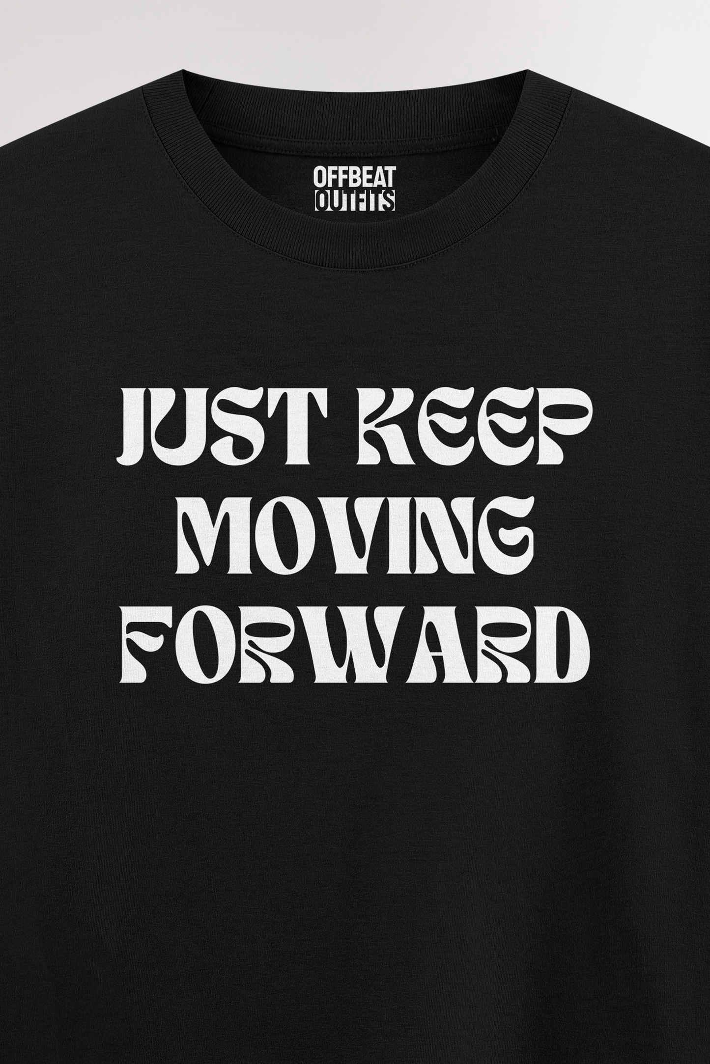 Just keep moving forward | Oversized T-shirt