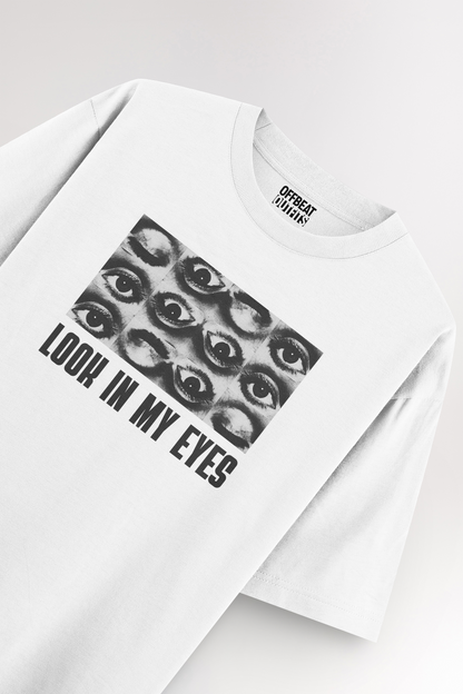 Look in my eyes | Oversized T-shirt