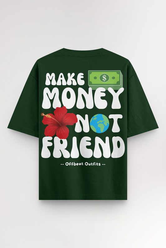 Make money not friend | Oversized T-shirt