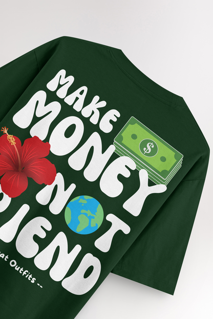 Make money not friend | Oversized T-shirt