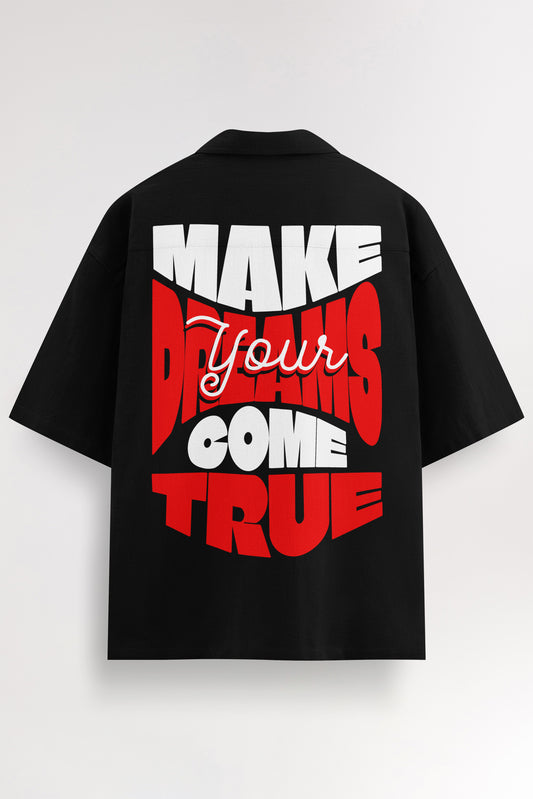 Make you dreams come true | Oversized Shirt
