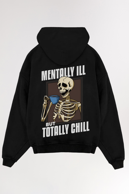 Mentally Ill | Oversized Hoodie