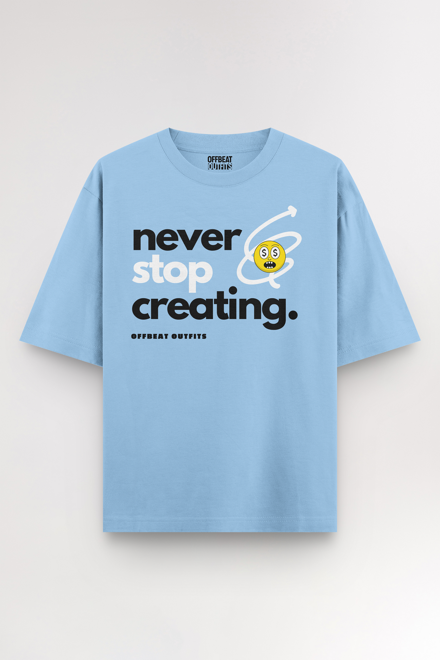 Never stop creating | Oversized T-shirt