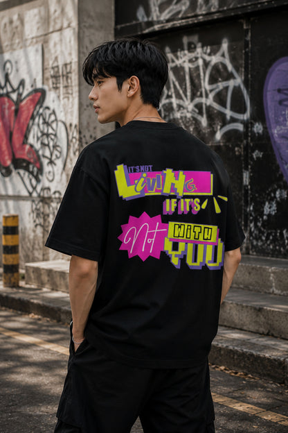 Not with you | Oversized T-shirt
