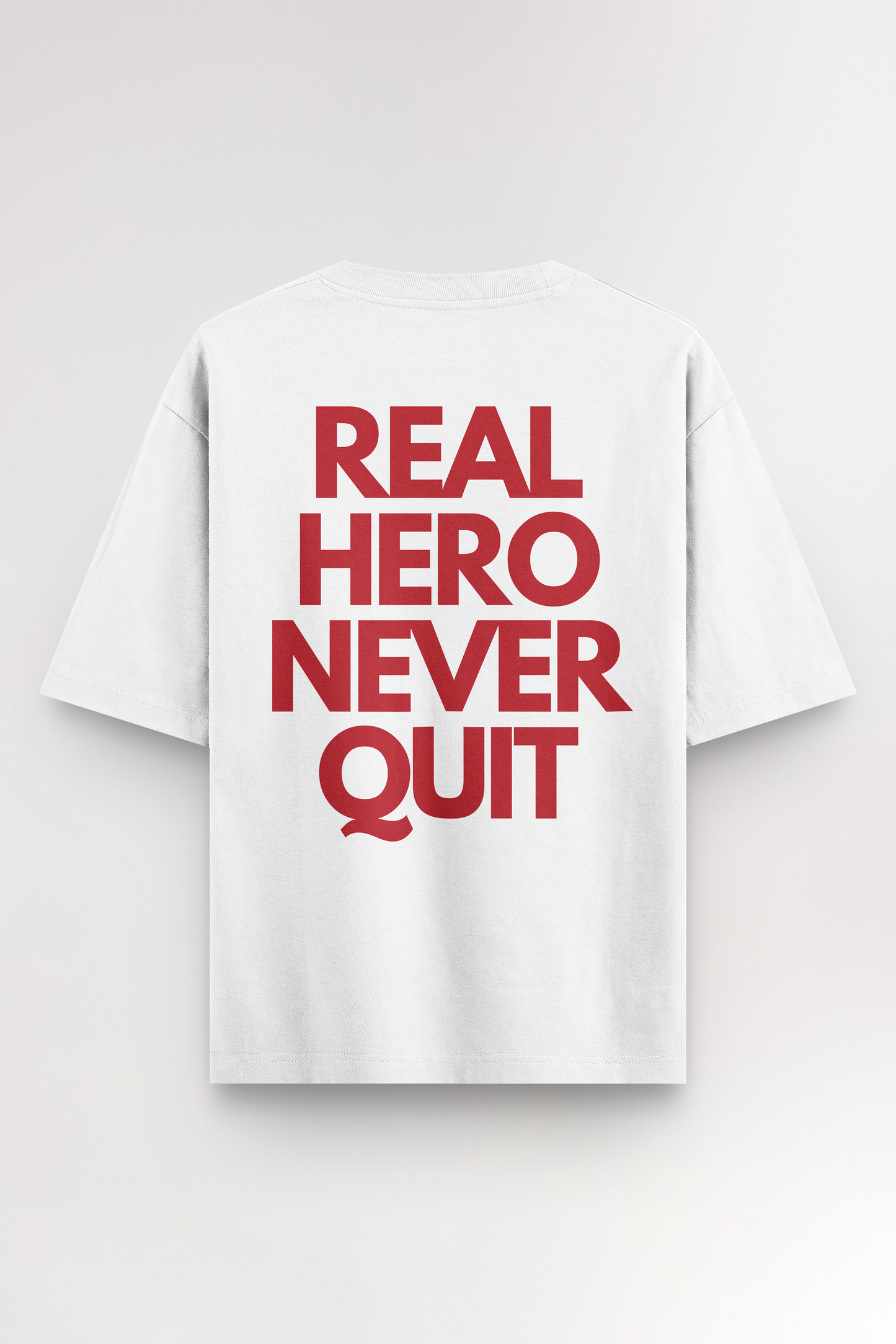 Real hero never quit | Oversized T-shirt