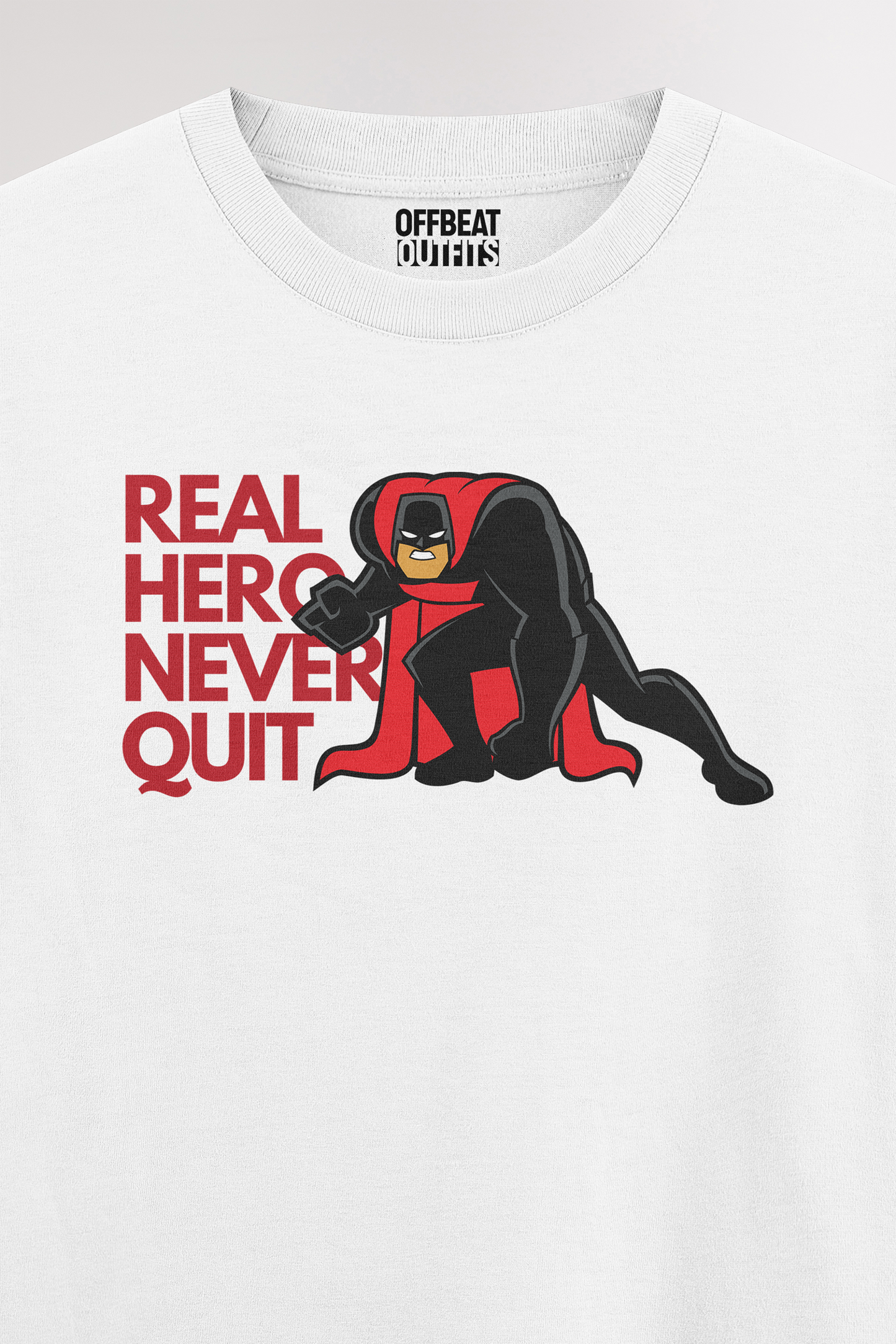 Real hero never quit | Oversized T-shirt