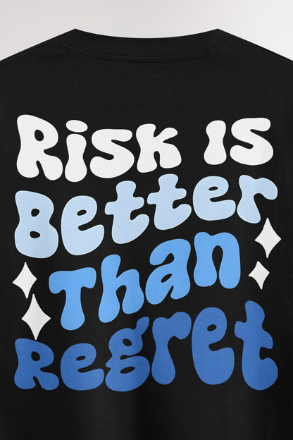 Risk is better than regret | Oversized T-shirt