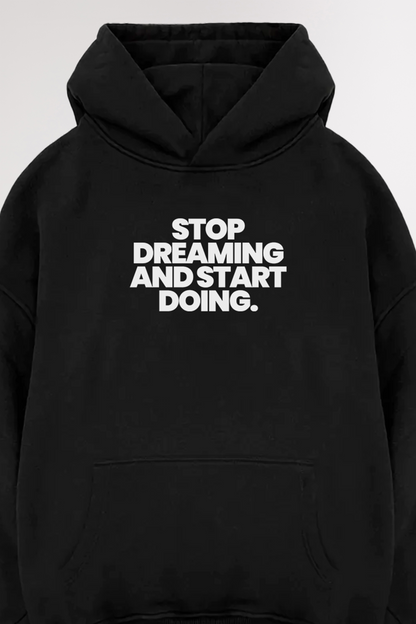 Stop dreaming | Oversized Hoodie