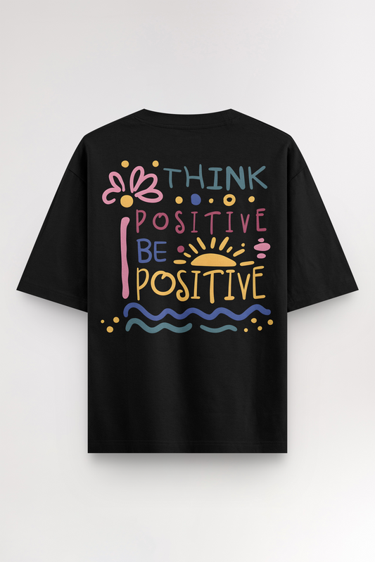 Think Positive | Oversized T-shirt