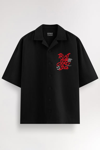 Trust your crazy idea | Oversized Shirt