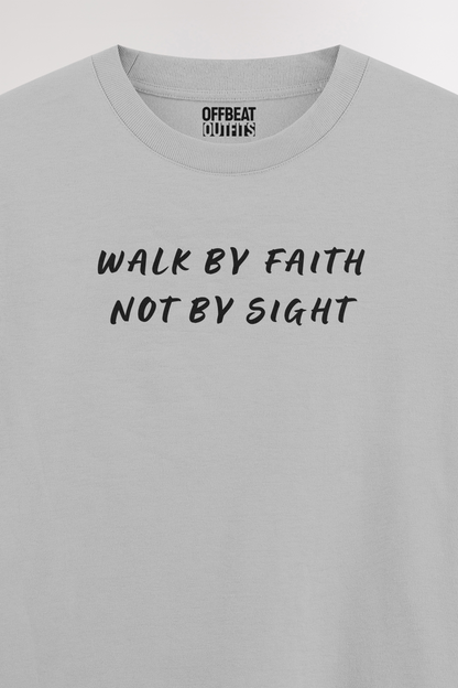 Walk by faith | Oversized T-shirt