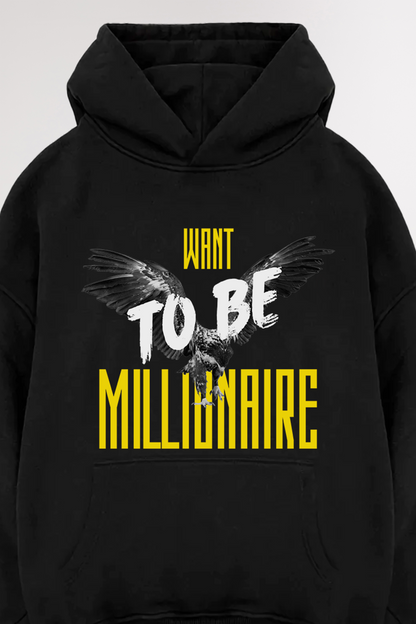 Want to be Millionaire | Oversized Hoodie