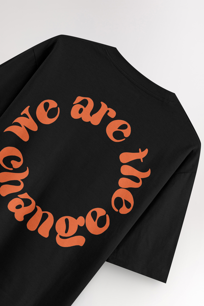 We are the change | Oversized T-shirt