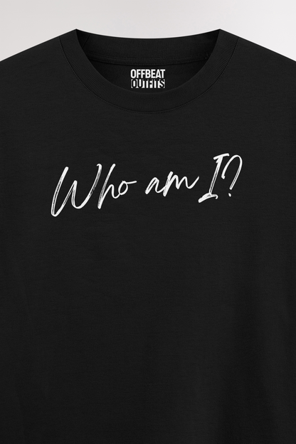 Who am I | Oversized T-shirt