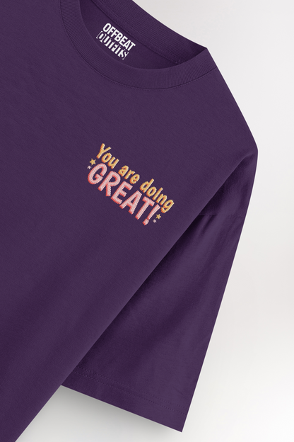 You are doing great Embroidery | Oversized T-shirt