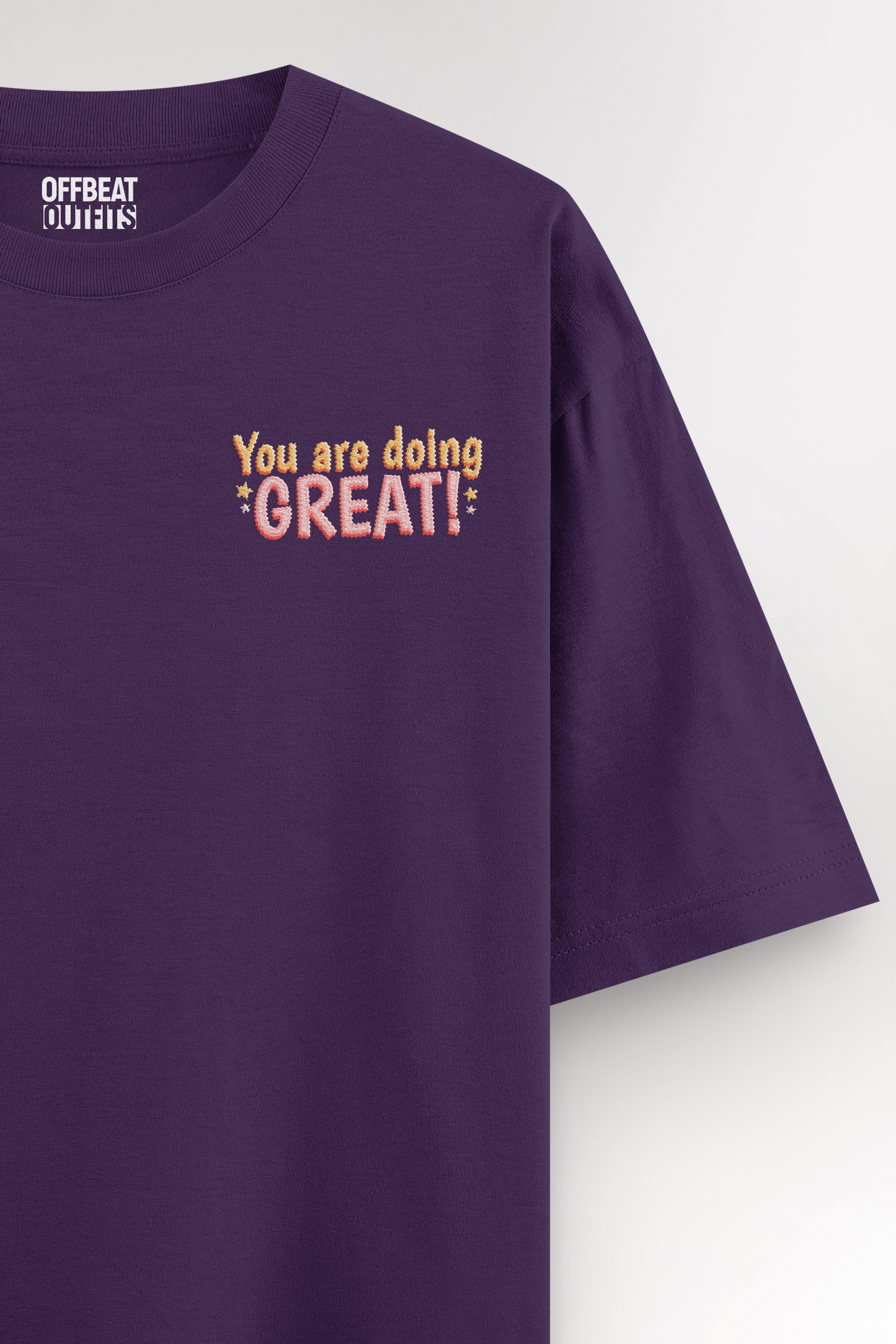 You are doing great Embroidery | Oversized T-shirt